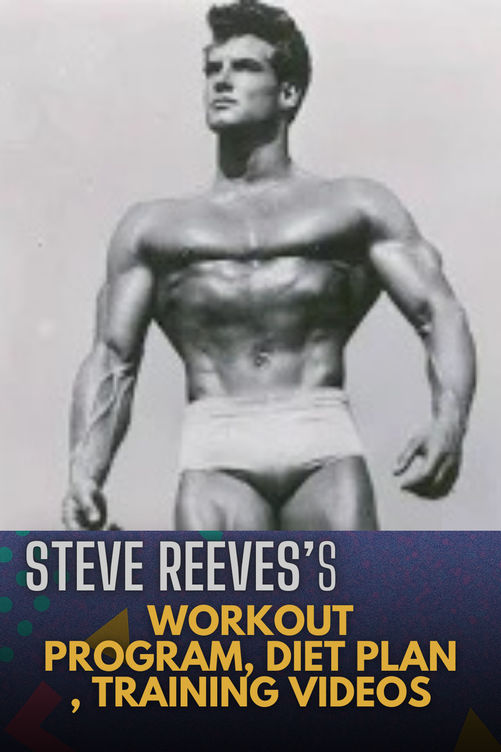 "Steve Reeves' Classic Full-Body Workout Routine: Build Symmetry and Strength